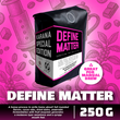 Define Matter - Karana Special Edition